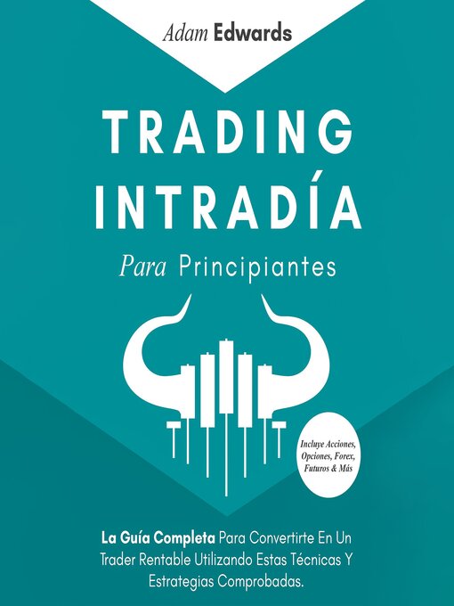 Title details for Trading Intradía Para Principiantes by Adam Edwards - Available